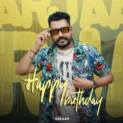 Happy Birthday - Harjaan