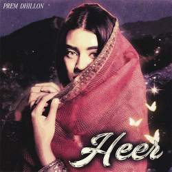Heer - Prem Dhillon