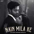 Nain Mila Ke