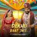 Dekhu Baat Jale