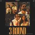 3 Round (feat. Gurlez Akhtar)
