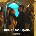 Bullet Aashiqana
