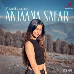 Anjaana Safar - Priyanshi Srivastava