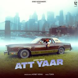 Att Yaar - Honey Sidhu