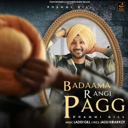 Badaama Rangi Pagg - Dhammi Gill