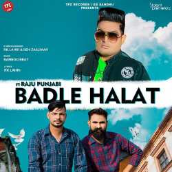 Badle Halat - RK Lahri