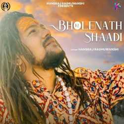 Bholenath Ki Shaadi - Hansraj Raghuwanshi