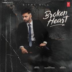 Broken Heart - Sippy Gill