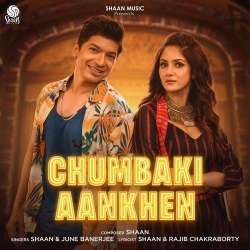 Chumbaki Aankhen - Shaan