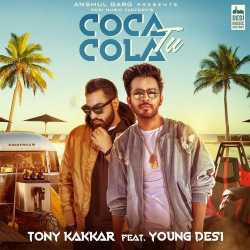 Coca Cola Tu - Tony Kakkar
