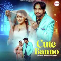 Cute Banno - Surender Romio