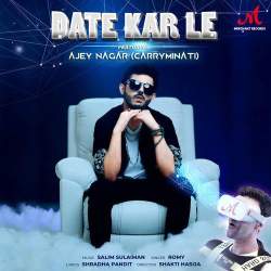 Date Kar Le - Ajey Nagar CarryMinati