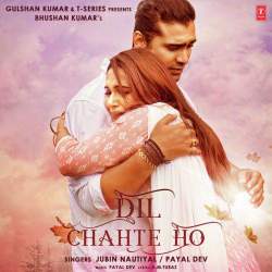 Dil Chahte Ho - Jubin Nautiyal