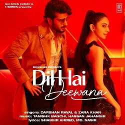 Dil Hai Deewana - Tanishk Bagchi