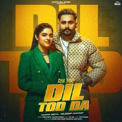 Dil Tod Da - Hunar Sidhu