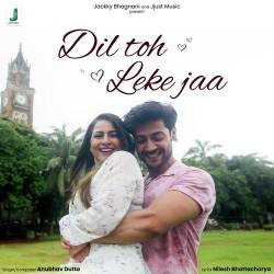 Dil Toh Leke Jaa - Anubhav Dutta