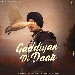 Gaddiyan Di Daar - Deep Bajwa