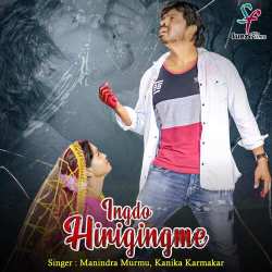 Ingdo Hirigingme - Manindra Murmu