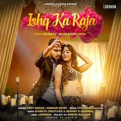 Ishq Ka Raja - Addy Nagar