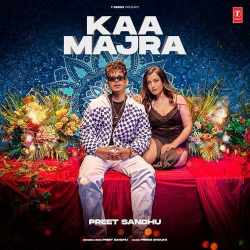 Kaa Majra - Preet Sandhu