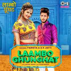 Laambo Ghunghat - Farista