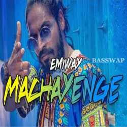Machayenge - Emiway Bantai