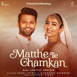 Matthe Te Chamkan - Shreyas Puranik