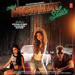 Mera Highway Star - Tulsi Kumar