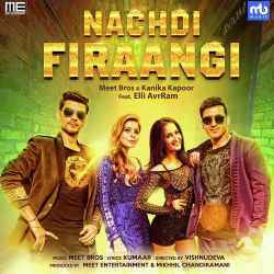 Nachdi Firaangi - Meet Bros