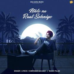 Nikle Na Raat Sohniye - Navjeet