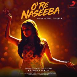 O Re Naseeba - Monali Thakur