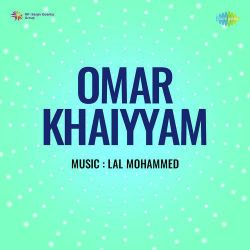Khaiyyam Hai Allahwala Matwala - Omar Khaiyyam