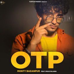 OTP - Monty Badanpur