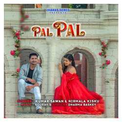 Pal Pal - Kumar Sawan