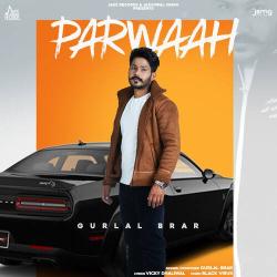 Parwaah - Gurlal Brar