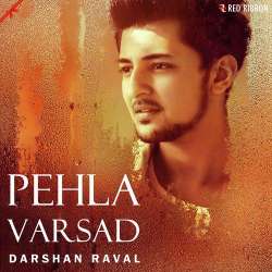 Pehla Varsad - Darshan Raval