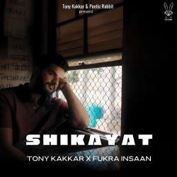 Shikayat - Tony Kakkar