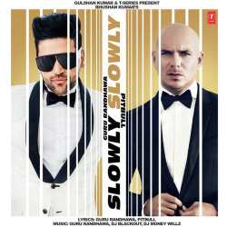Slowly Slowly - Guru Randhawa
