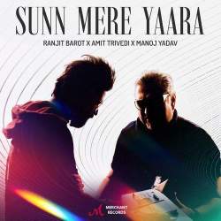 Sunn Mere Yaara - Ranjit Barot
