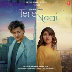 Tere Naal - Tulsi Kumar