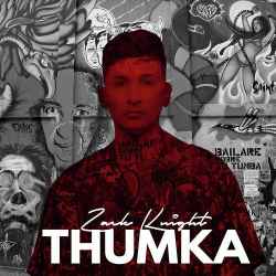 Thumka - Zack Knight