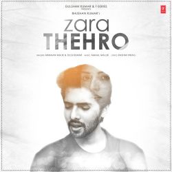 Zara Thehro - Amaal Mallik