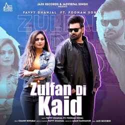 Zulfan Di Kaid - Pavvy Dhanjal